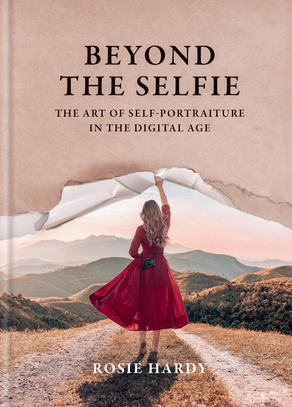 Beyond the Selfie by Rosie Hardy - ISBN: 9781781579381