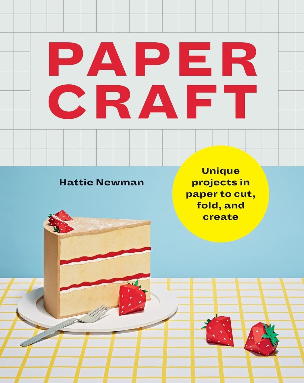 Papercraft by Hattie Newman - ISBN: 9781781579541