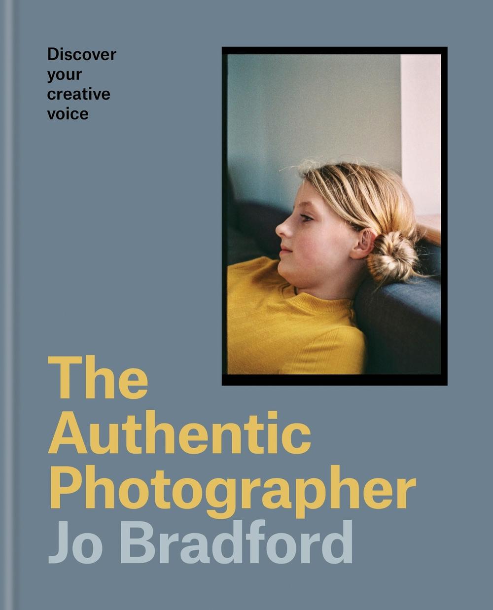 The Authentic Photographer by Jo Bradford - ISBN: 9781781579596