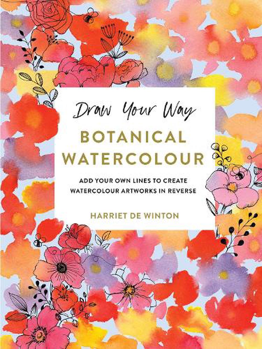 The Botanical Watercolour Reverse Colouring Book by Harriet de Winton ...