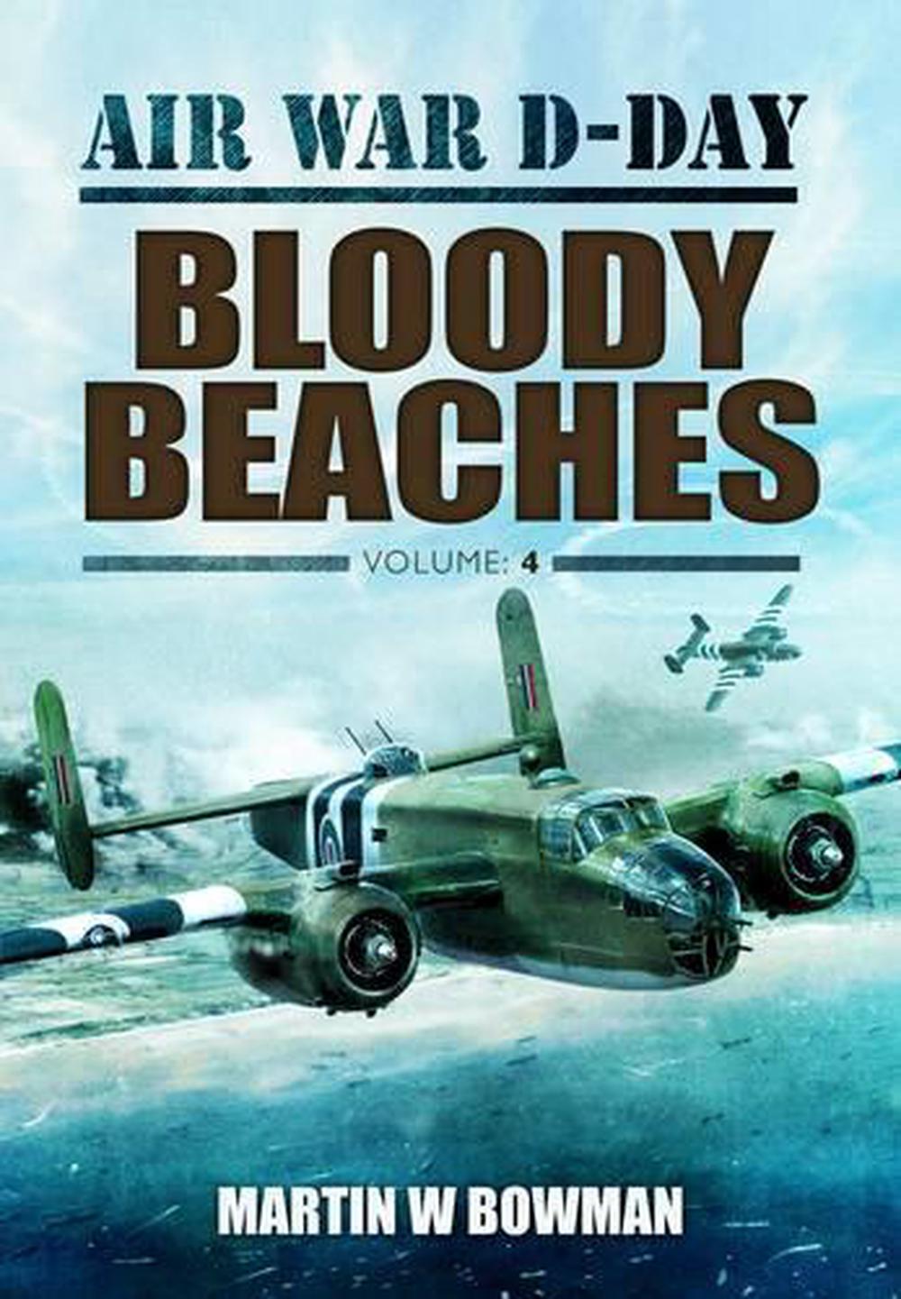 Air War D-Day Volume 4: Bloody Beaches, 9781781591789