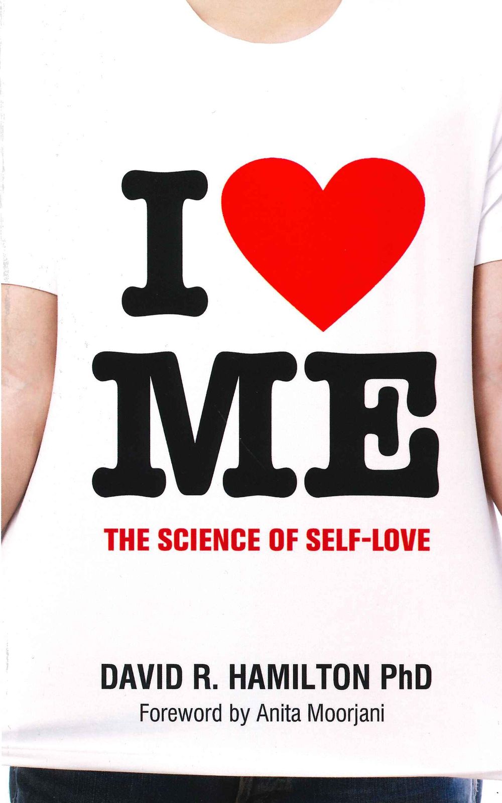 I Heart Me by Dr David R. Hamilton, PhD - ISBN: 9781781801840