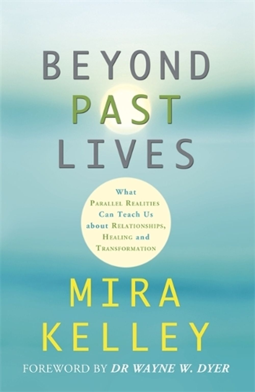Beyond Past Lives by Mira Kelley - ISBN: 9781781803875
