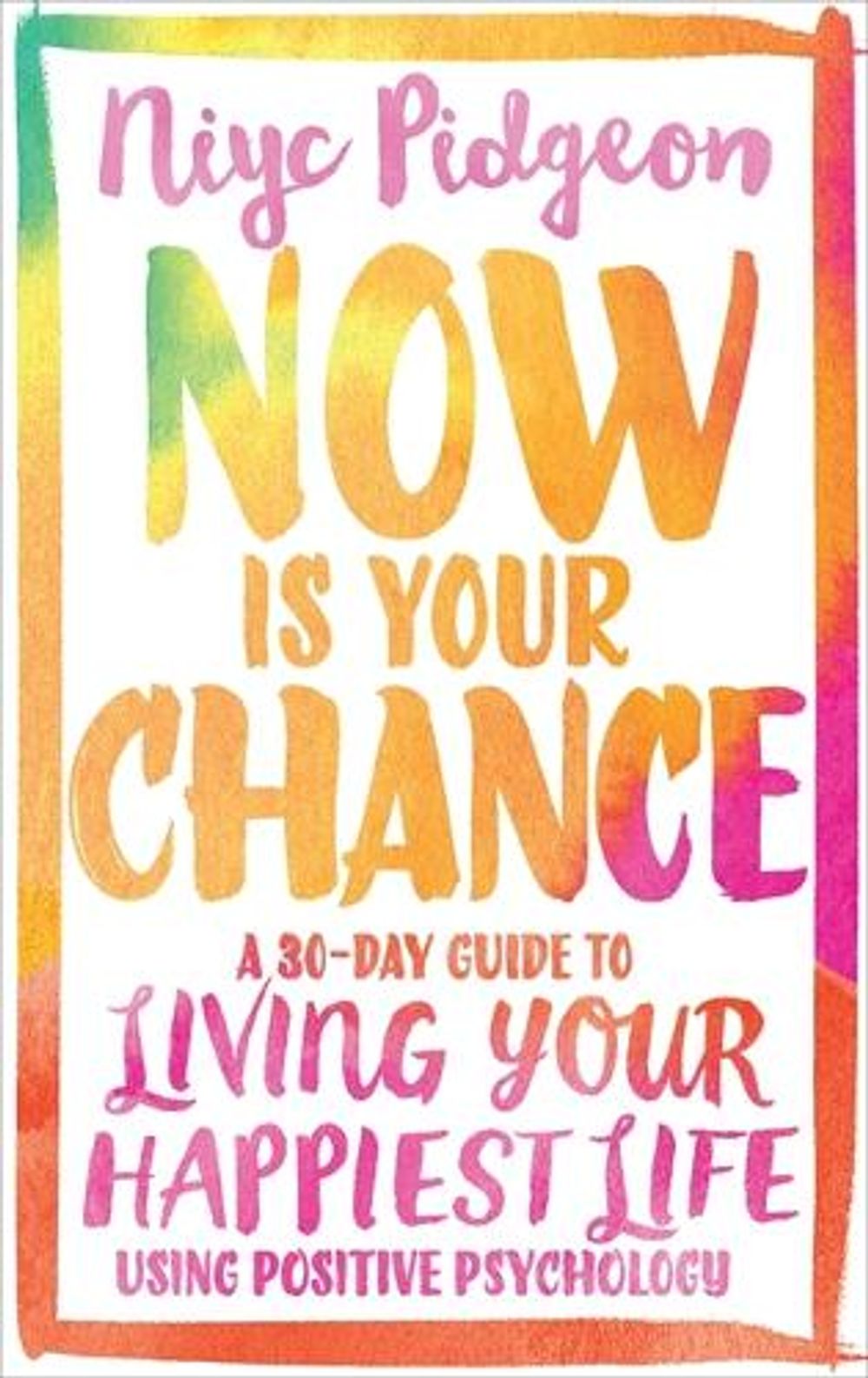 Now Is Your Chance by Niyc Pidgeon - ISBN: 9781781808047