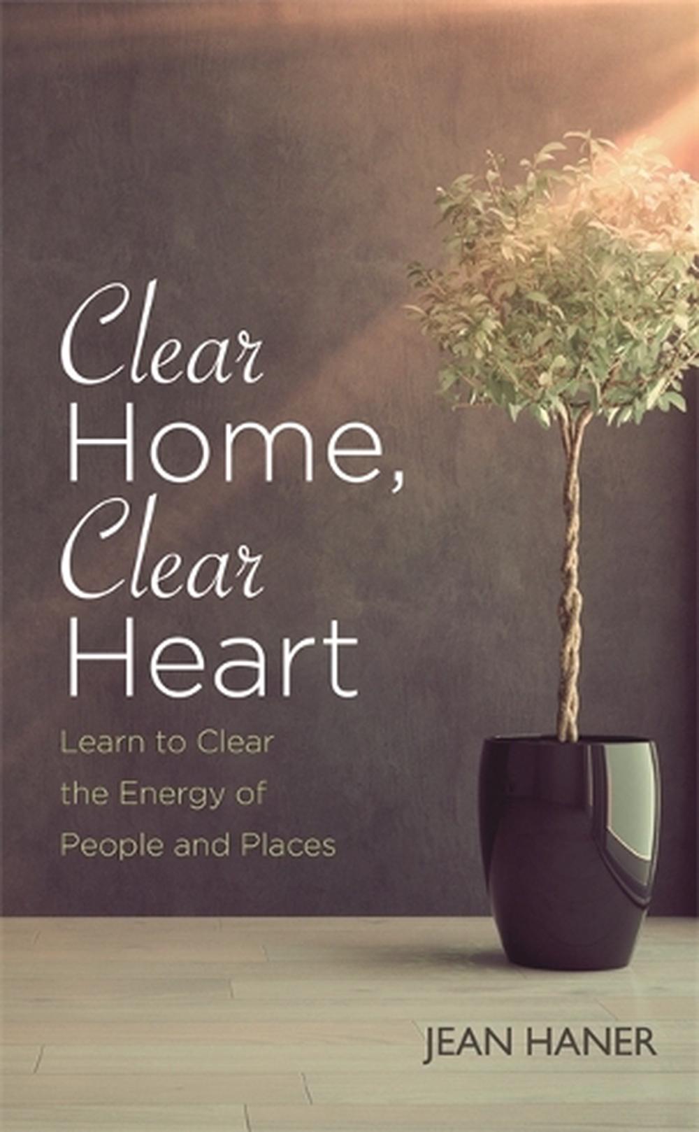 Clear Home, Clear Heart by Jean Haner - ISBN: 9781781808078