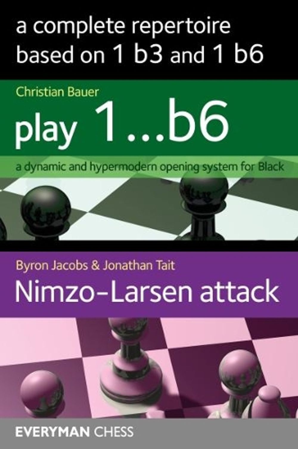 A Complete Repertoire based on 1 b3 and 1 b6 by Christian Bauer ...