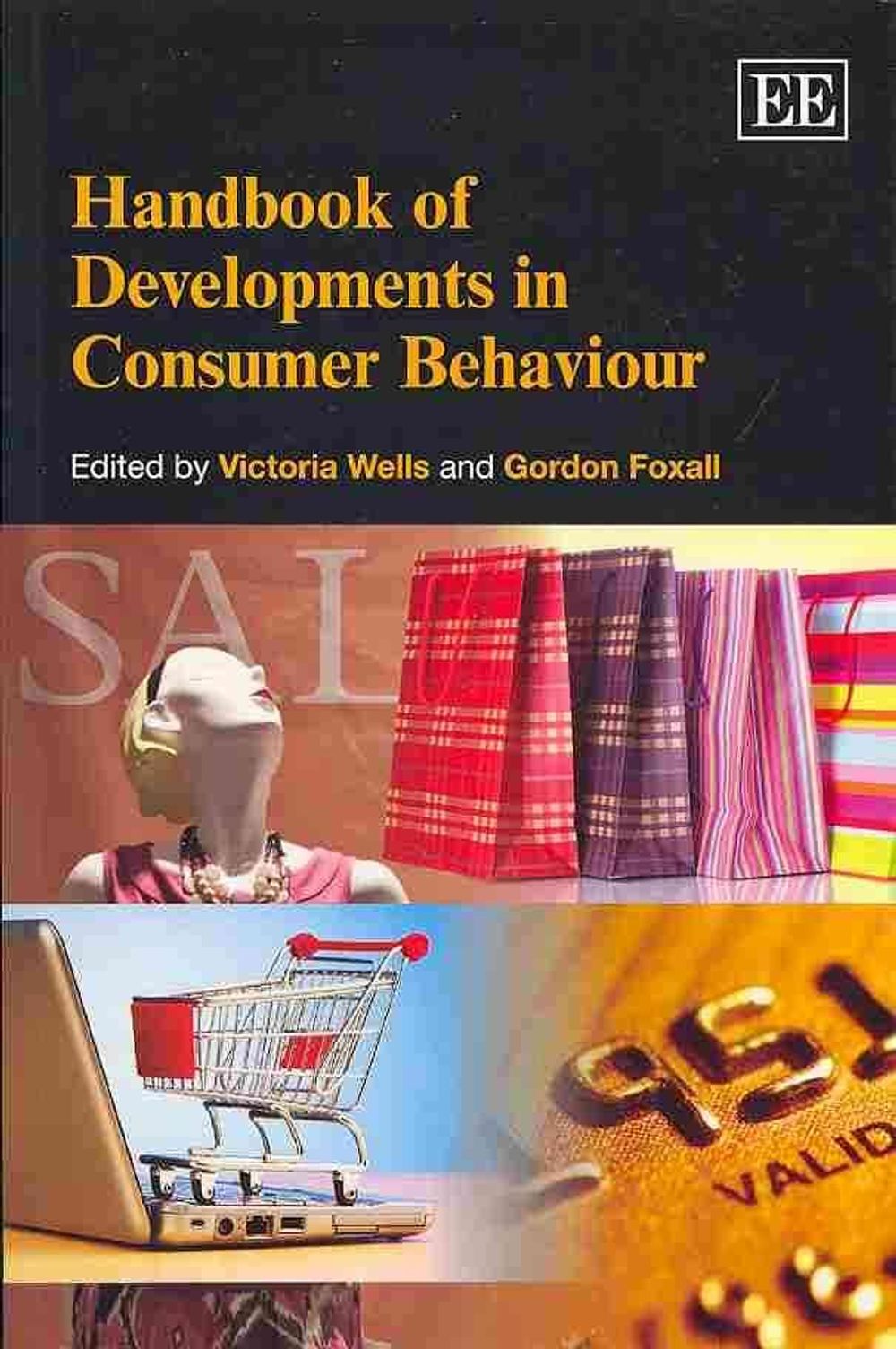 Handbook of Developments in Consumer Behaviour by Victoria K. Wells ...