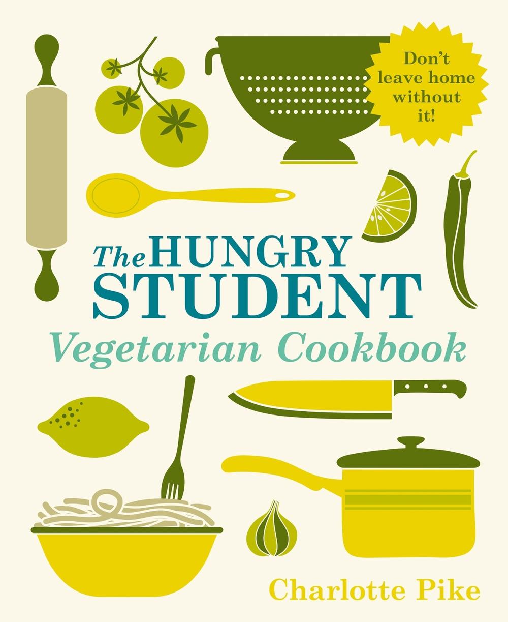 The Hungry Student Vegetarian Cookbook, 9781782060086