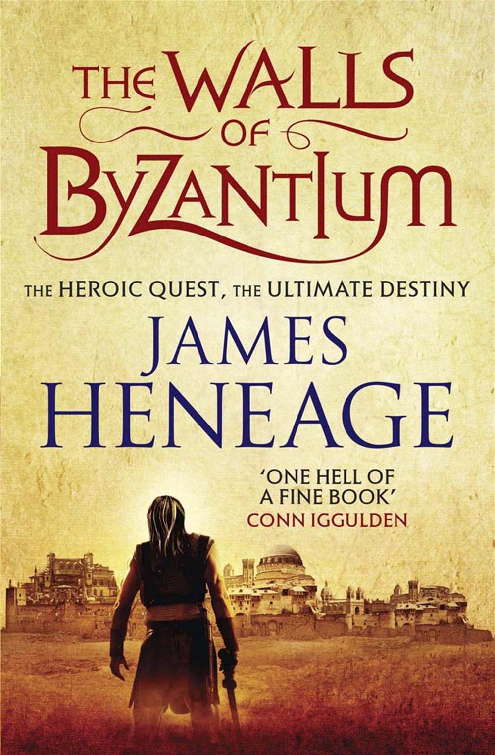 The Walls of Byzantium by James Heneage - ISBN: 9781782061144