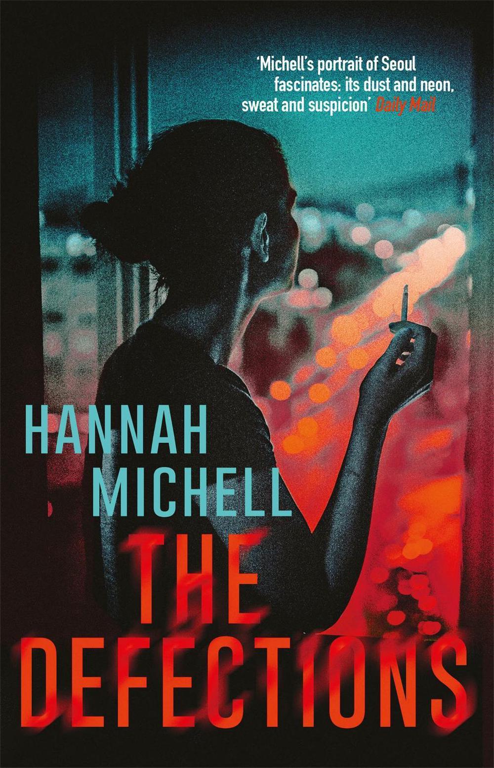 The Defections by Hannah Michell - ISBN: 9781782062585