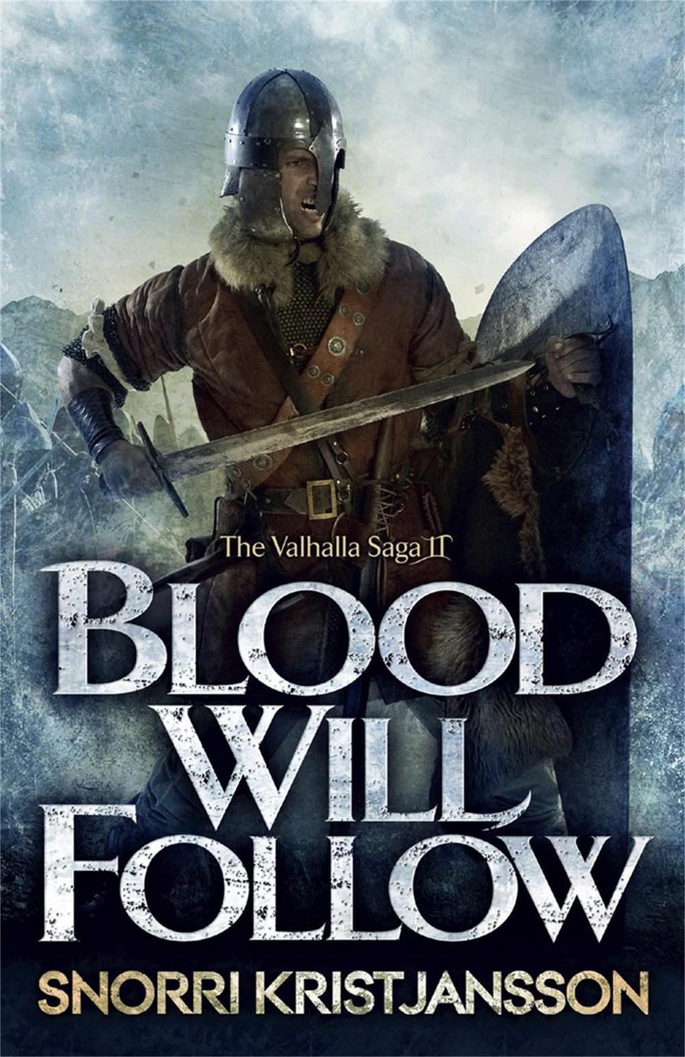 Blood Will Follow by Snorri Kristjansson - ISBN: 9781782063384