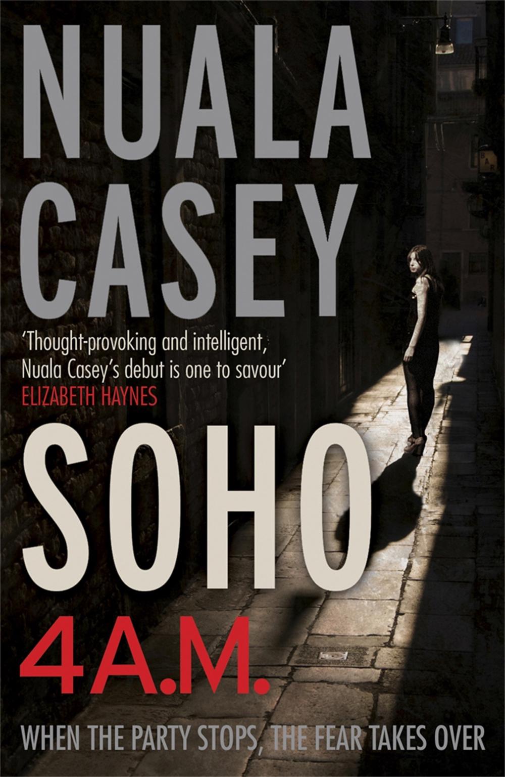 Soho, 4 a.m. by Nuala Casey - ISBN: 9781782063483