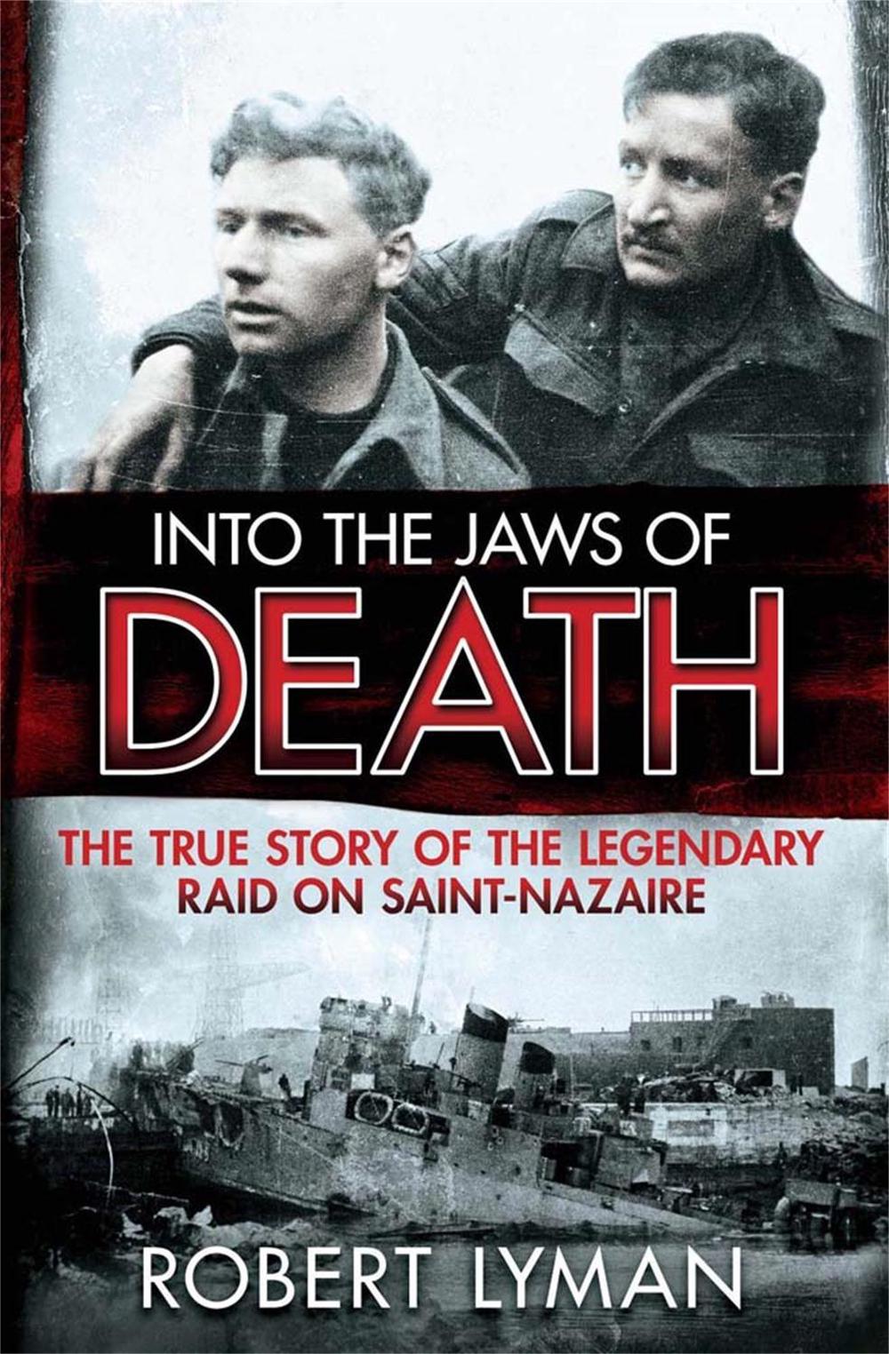 Into the Jaws of Death by Robert Lyman - ISBN: 9781782064473