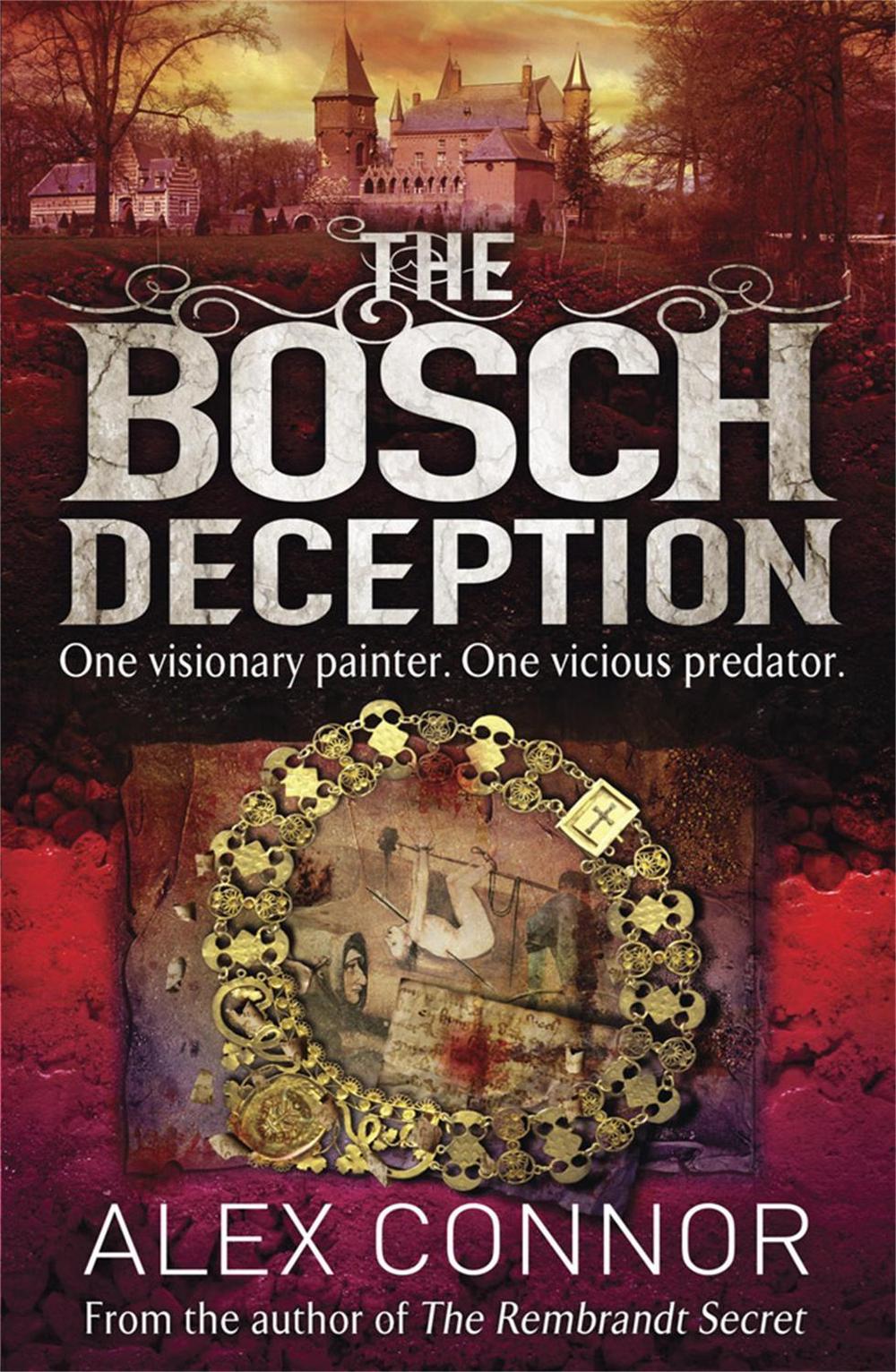 The Bosch Deception by Alex Connor - ISBN: 9781782065074