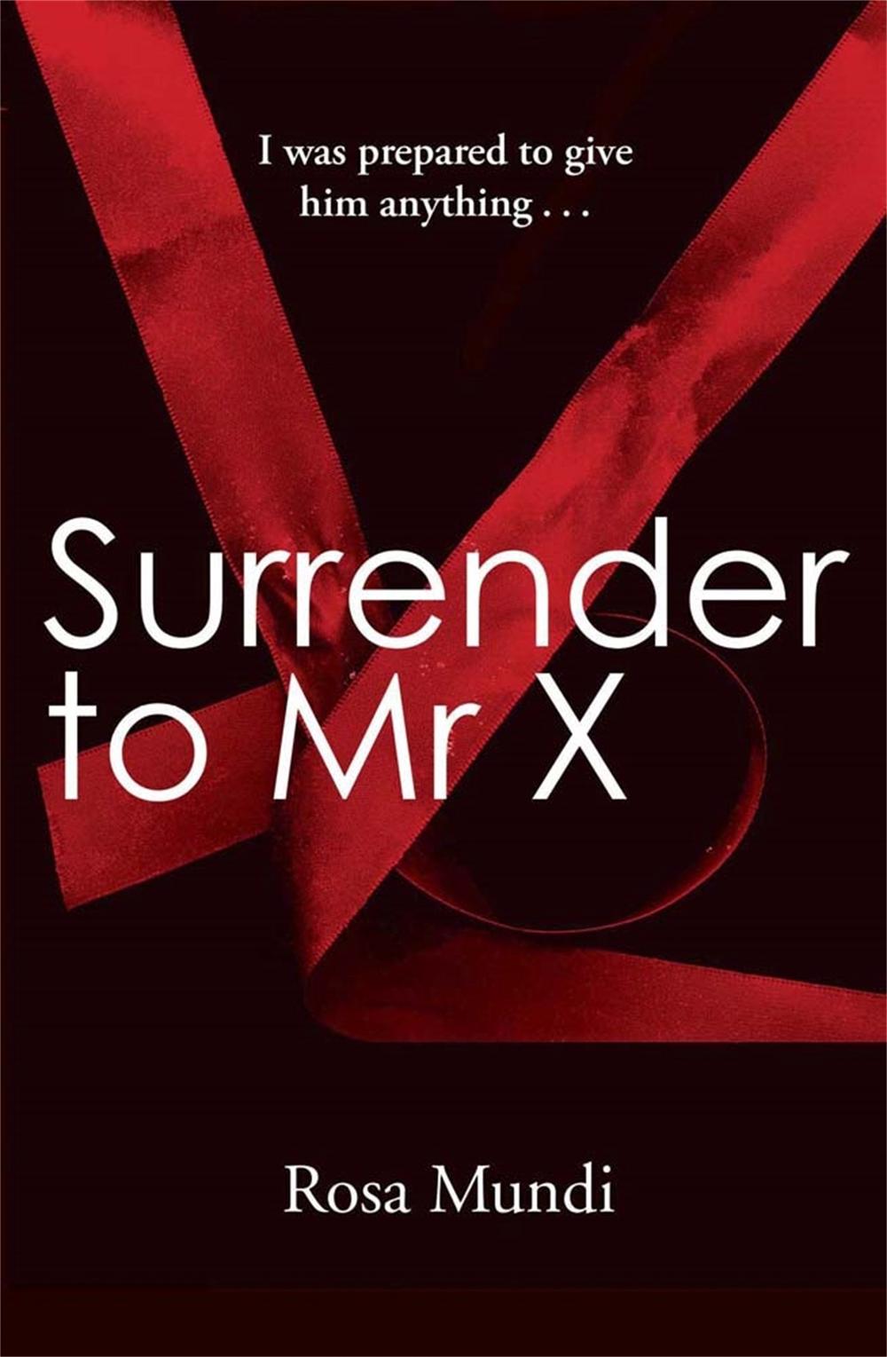 Surrender to Mr X by Rosa Mundi - ISBN: 9781782065104