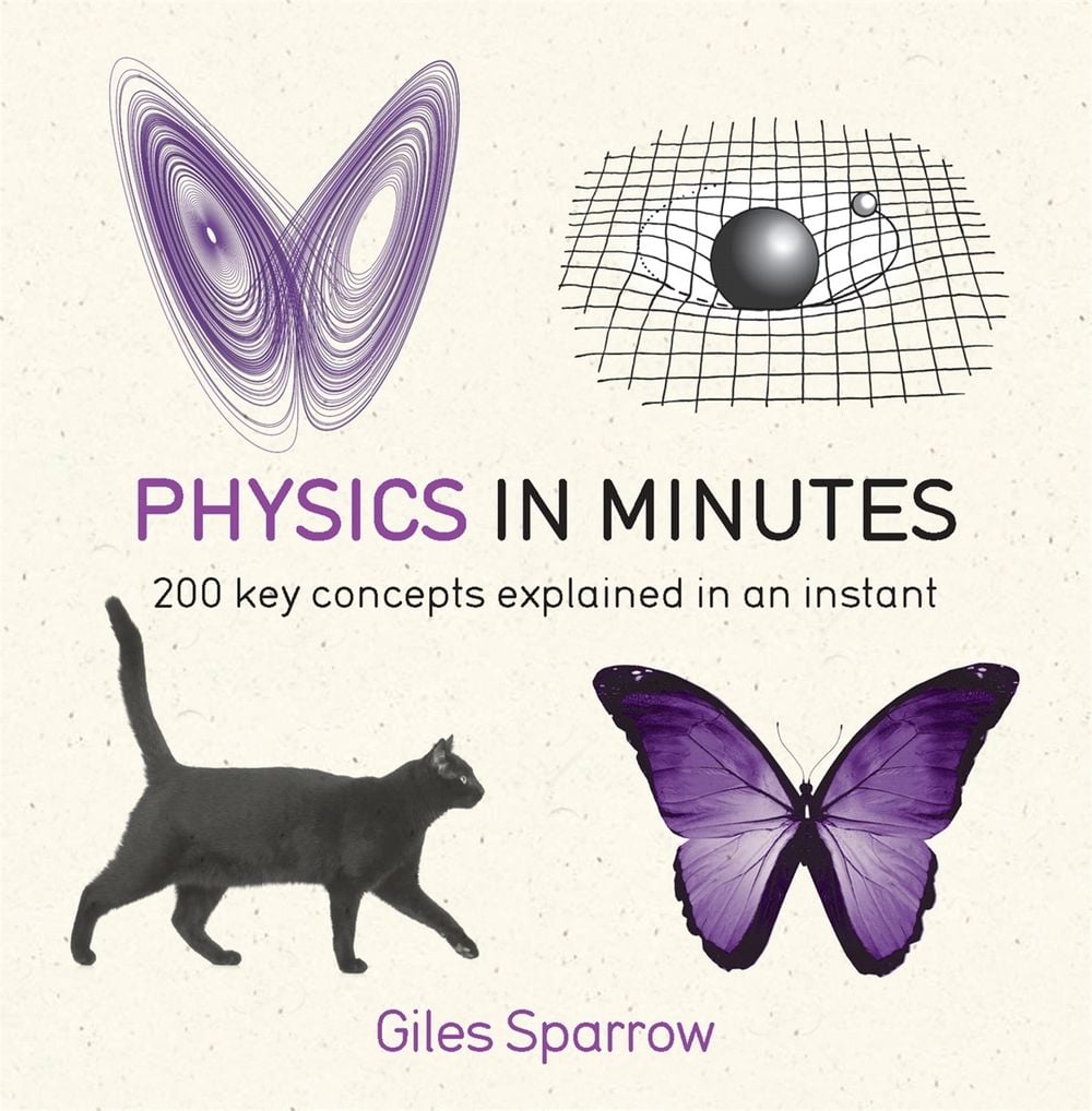 Physics in Minutes by Giles Sparrow - ISBN: 9781782066484