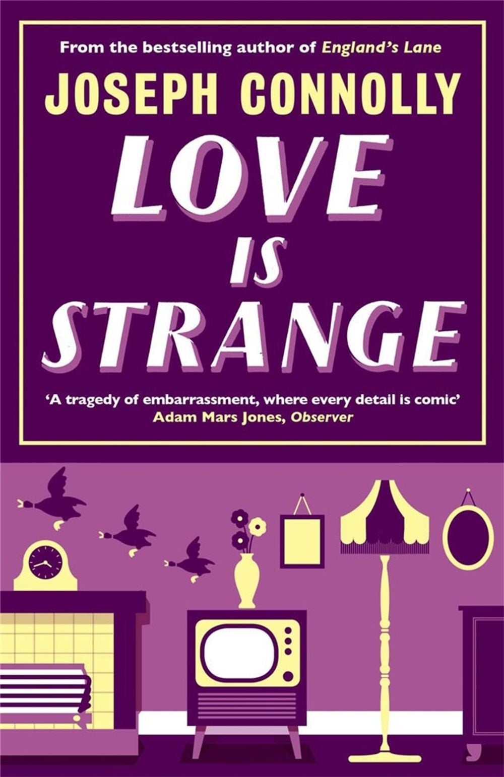 Love is Strange by Joseph Connolly - ISBN: 9781782066972
