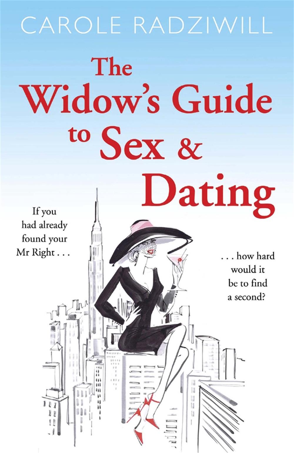 The Widow's Guide to Sex and Dating by Carole Radziwill - ISBN: 9781782067580