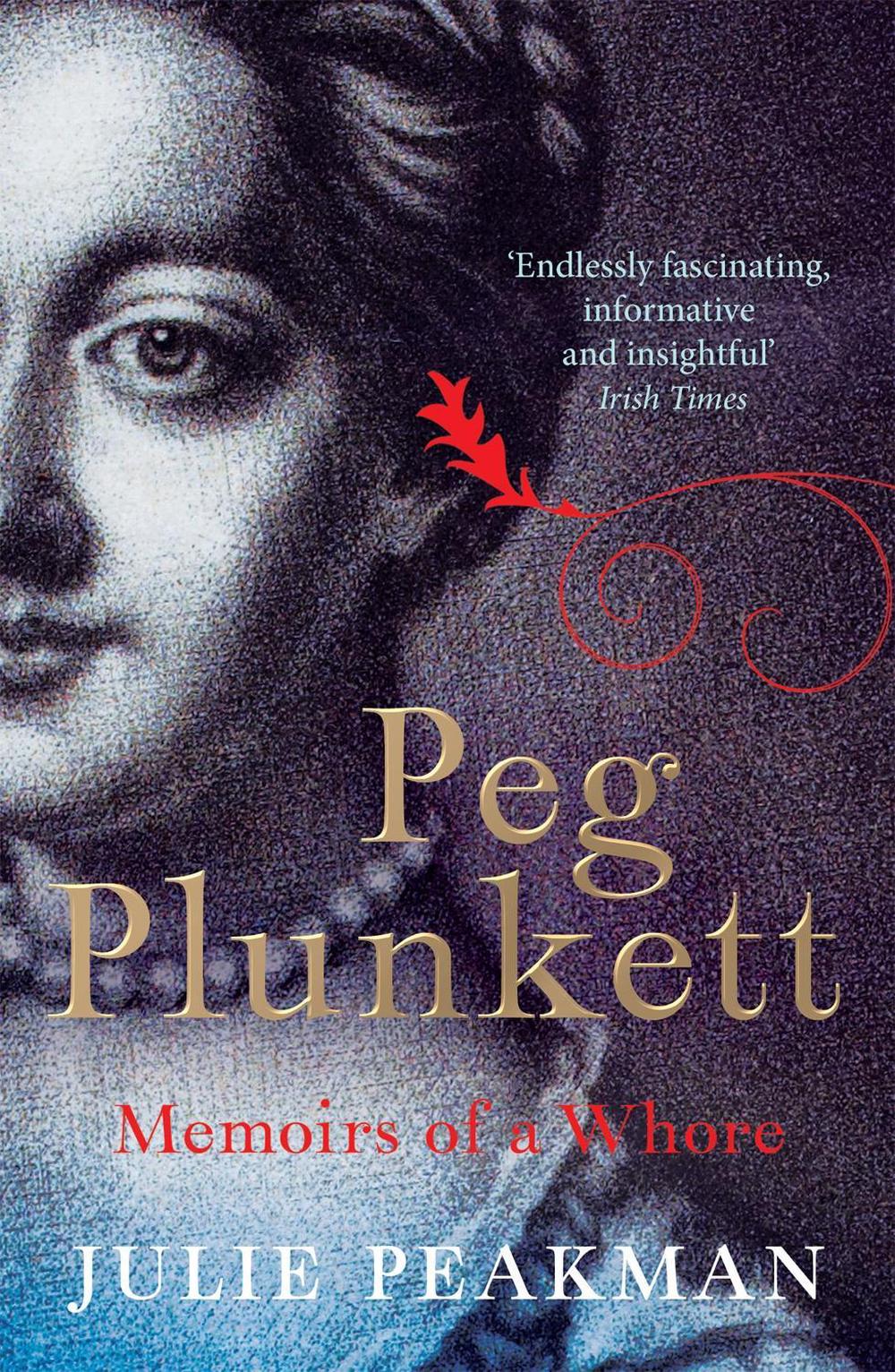 Peg Plunkett by Julie Peakman - ISBN: 9781782067764
