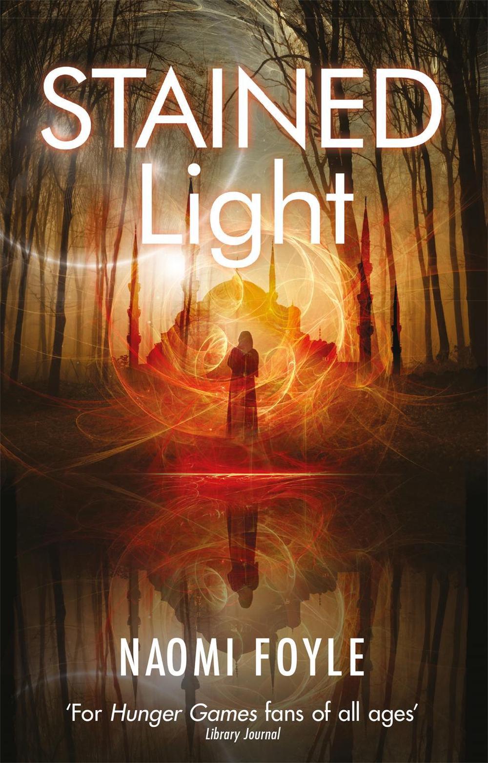 Stained Light by Naomi Foyle - ISBN: 9781782069270