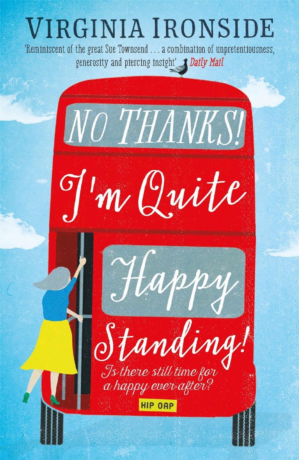 No, Thanks! I'm Quite Happy Standing! by Virginia Ironside - ISBN: 9781782069355