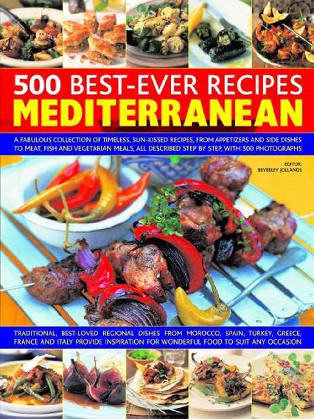500 Best-Ever Recipes: Mediterranean, 9781782142317
