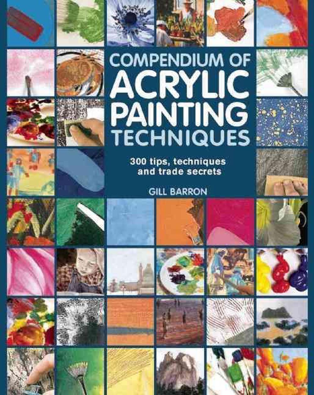 Compendium of Acrylic Painting Techniques, 9781782210450