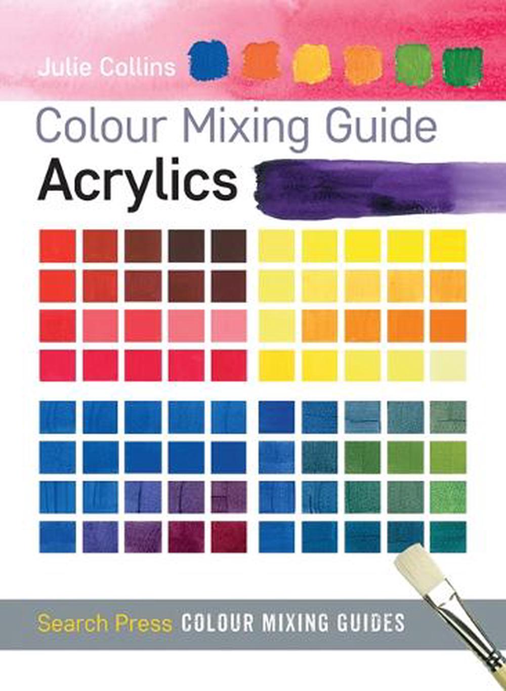 Colour Mixing Guide: Acrylics, 9781782210559