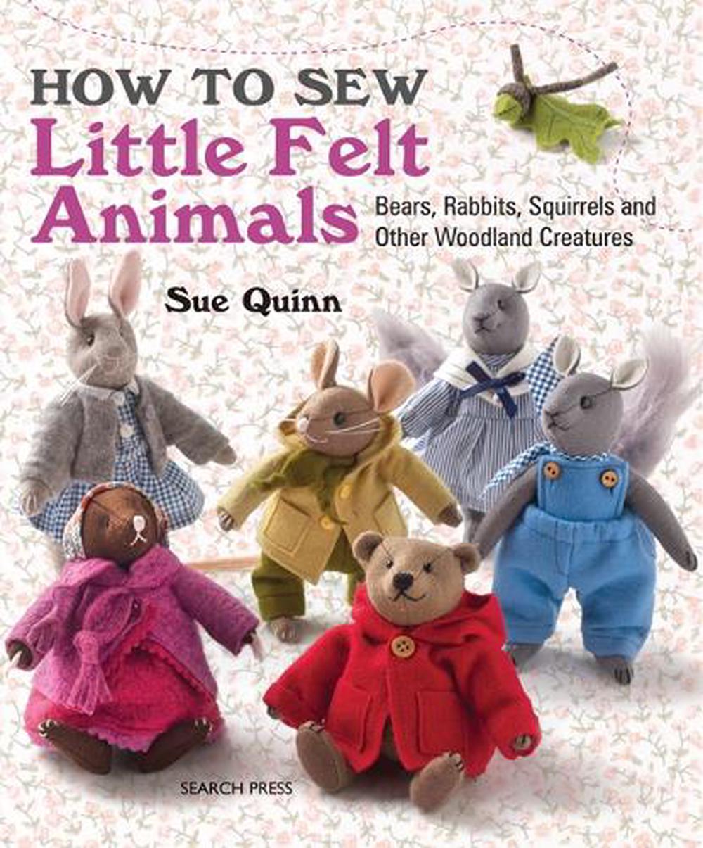 How to Sew Little Felt Animals, 9781782210702
