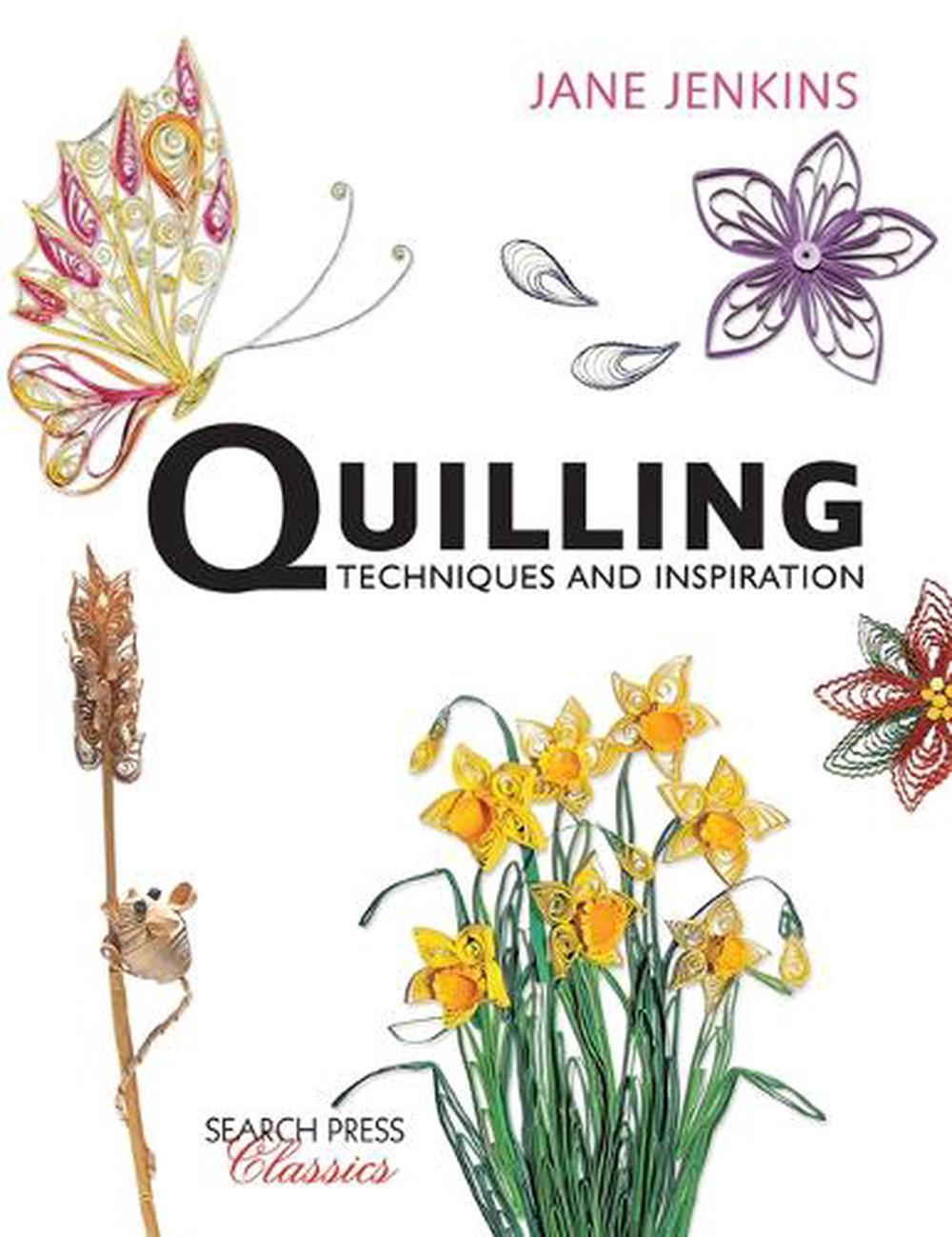 Quilling: Techniques and Inspiration, 9781782212065