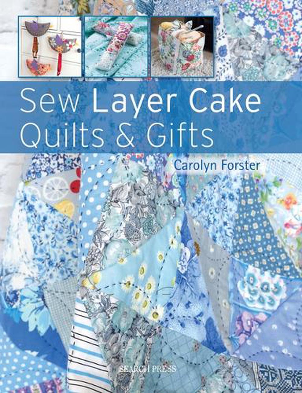 Sew Layer Cake Quilts & Gifts, 9781782213772