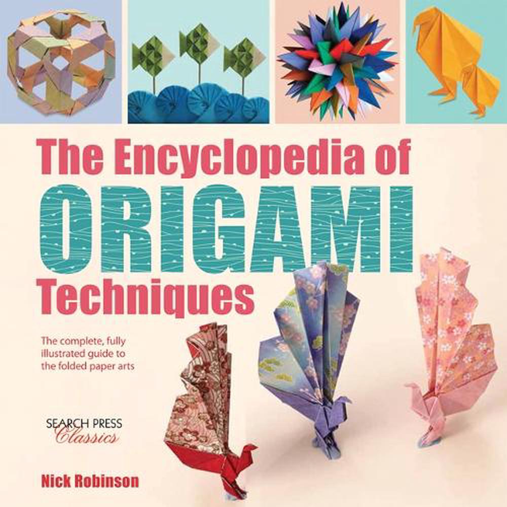 The Encyclopedia of Origami Techniques, 9781782214748