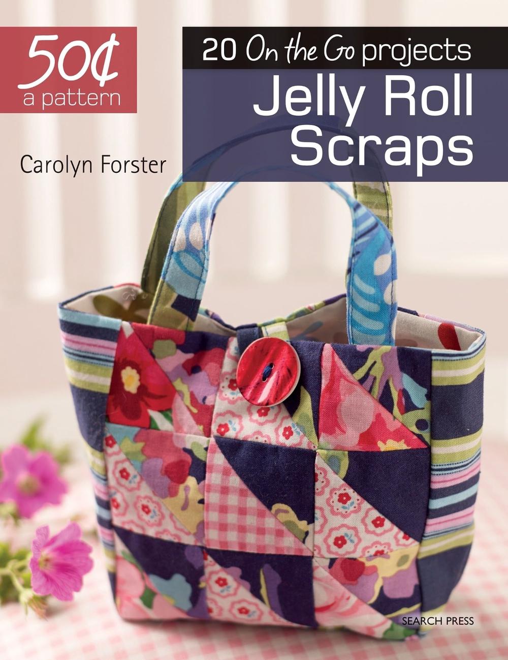 50 Cents a Pattern: Jelly Roll Scraps, 9781782215011