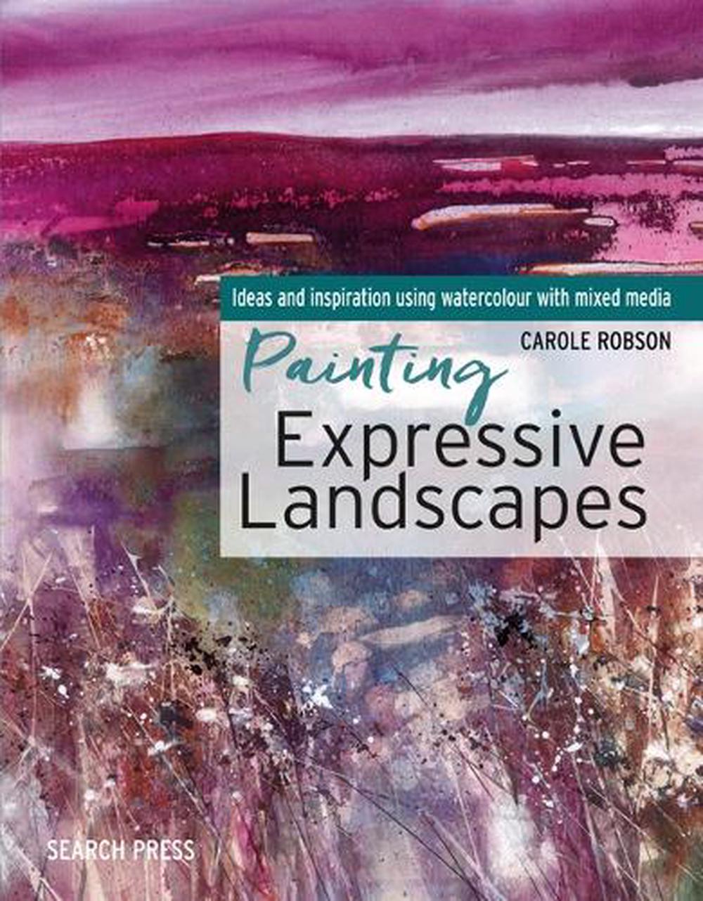 Painting Expressive Landscapes, 9781782215530