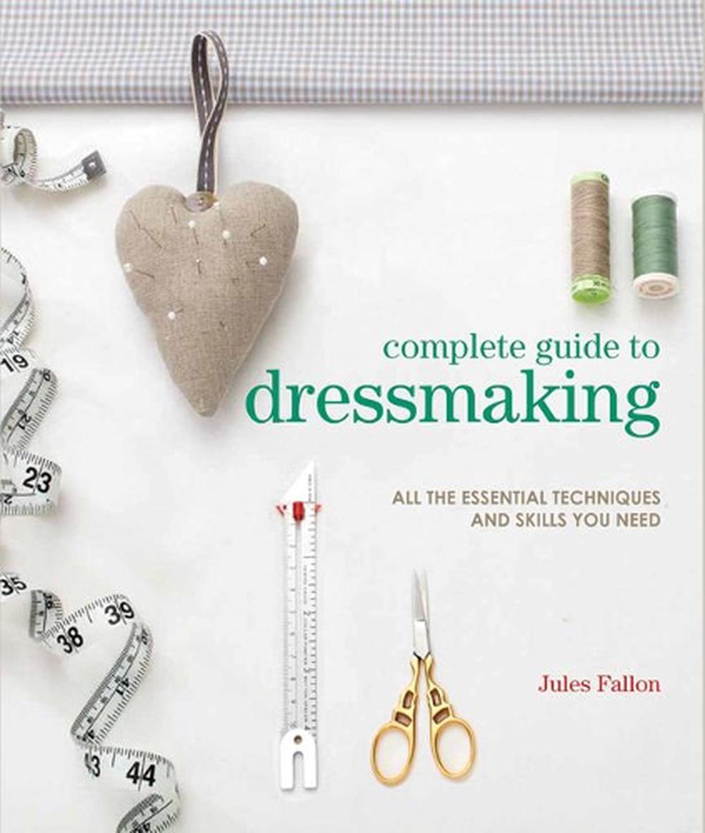 Complete Guide to Dressmaking, 9781782215721