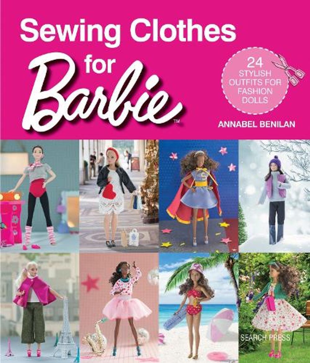 Sewing Clothes for Barbie by Annabel Benilan - ISBN: 9781782215974