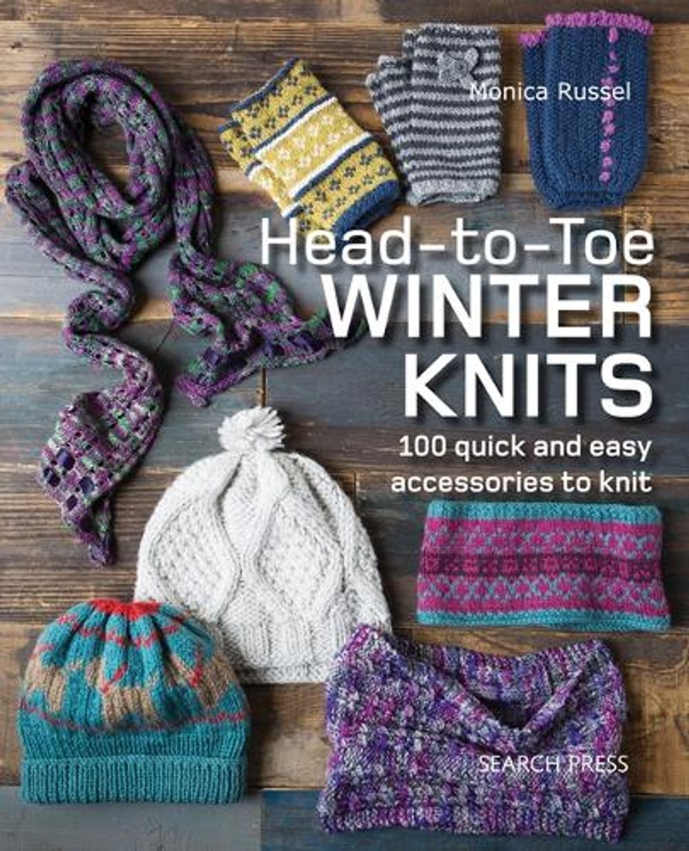 Head-to-Toe Winter Knits by Monica Russel - ISBN: 9781782216087
