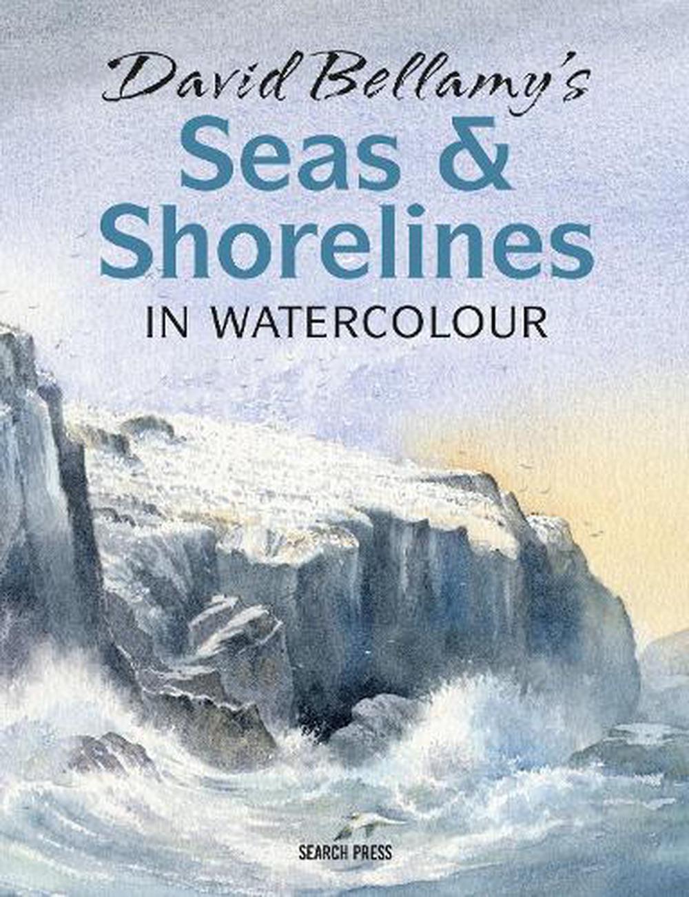 David Bellamy’s Seas & Shorelines in Watercolour, 9781782216728