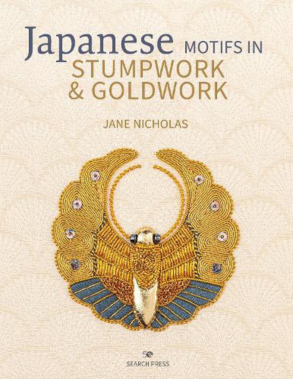 Japanese Motifs in Stumpwork & Goldwork, 9781782216797
