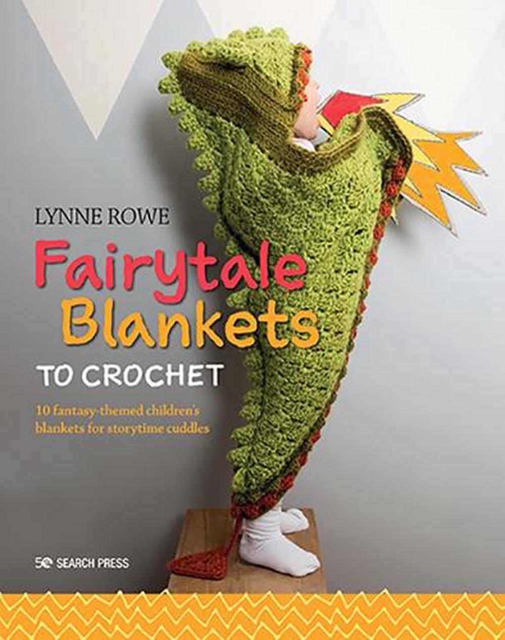 Fairytale Blankets to Crochet by Lynne Rowe - ISBN: 9781782216926