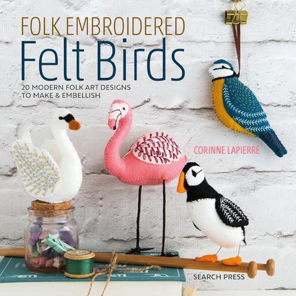 Folk Embroidered Felt Birds, 9781782216988