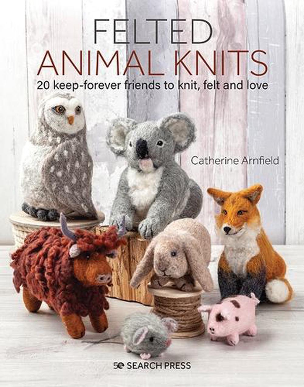 Felted Animal Knits, 9781782217510