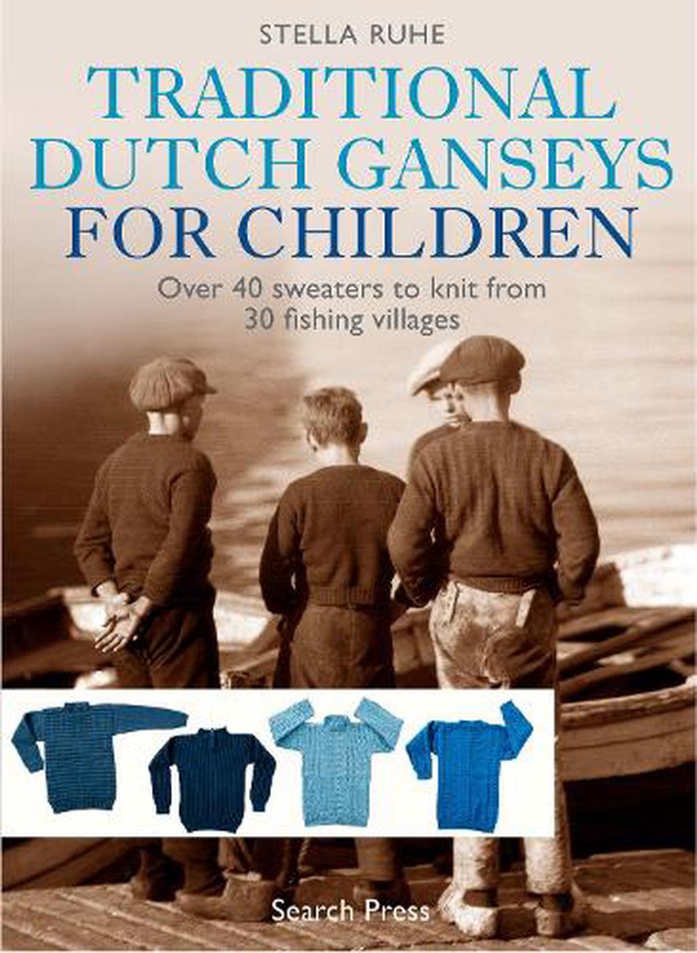Traditional Dutch Ganseys for Children, 9781782217527