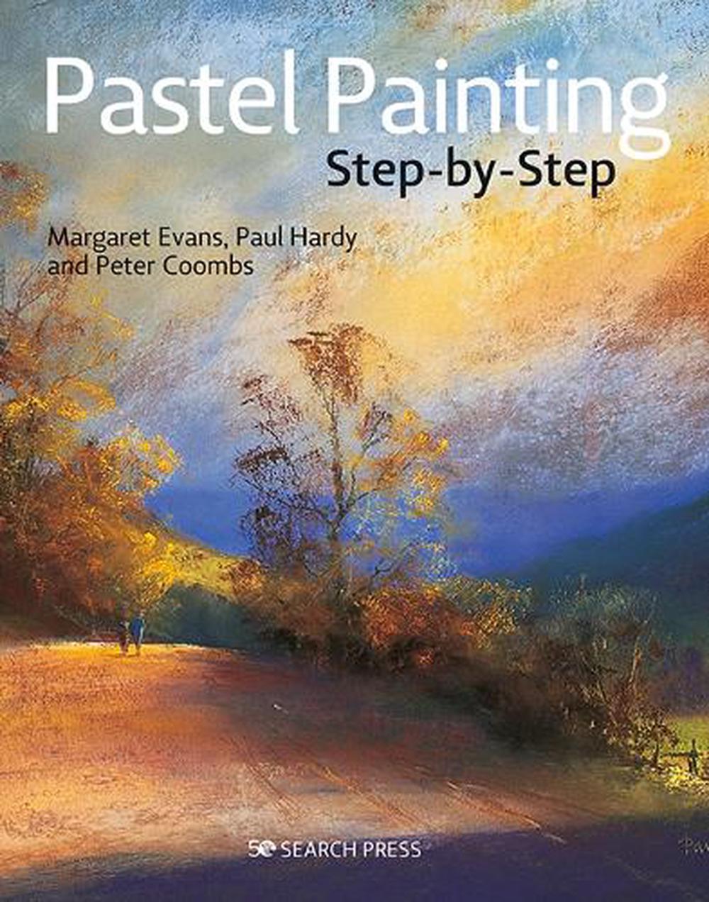Pastel Painting Step-by-Step, 9781782217831