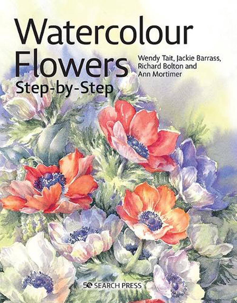 Watercolour Flowers Step-by-Step, 9781782217848