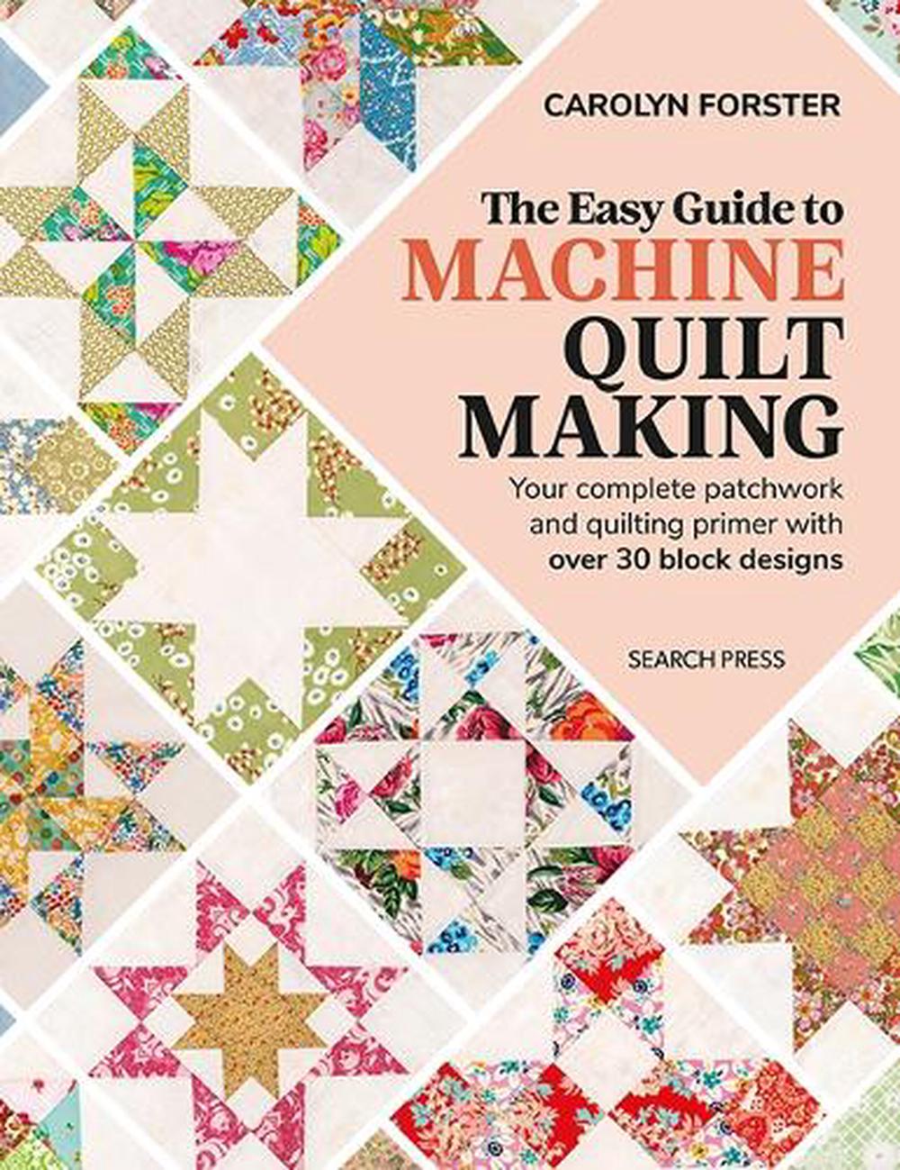 The Easy Guide to Machine Quiltmaking, 9781782219941
