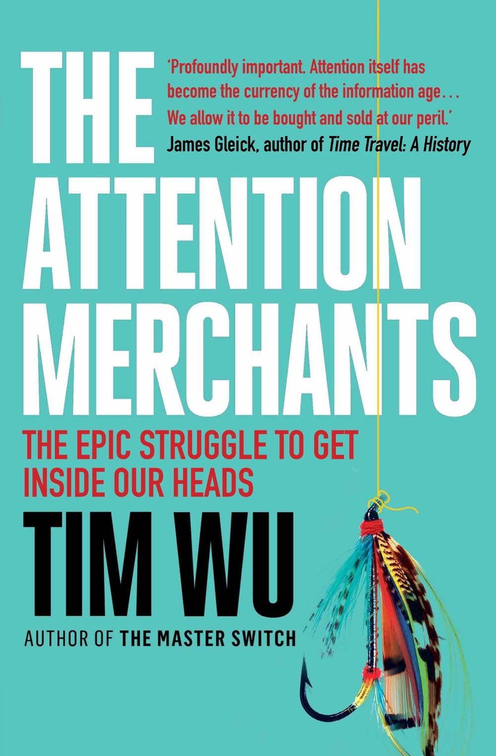 The Attention Merchants, 9781782394853