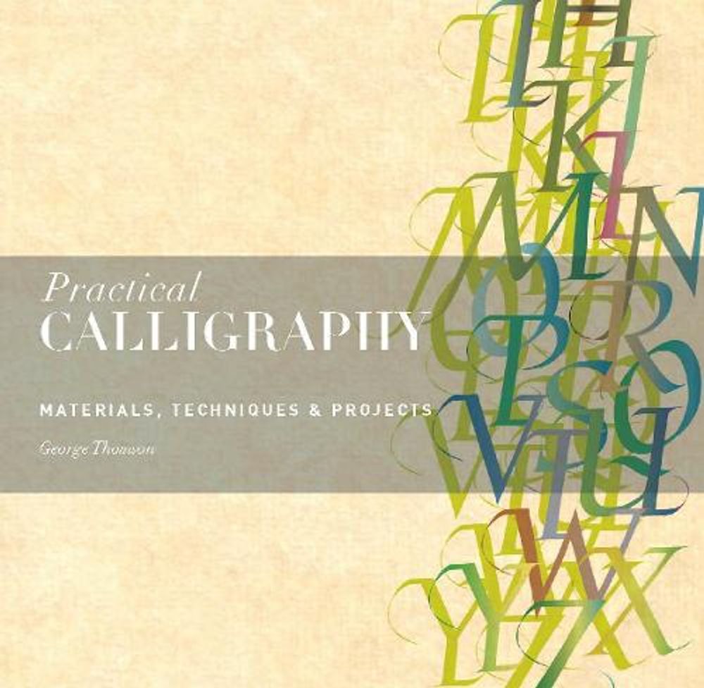 Practical Calligraphy by George Thomson - ISBN: 9781782402794