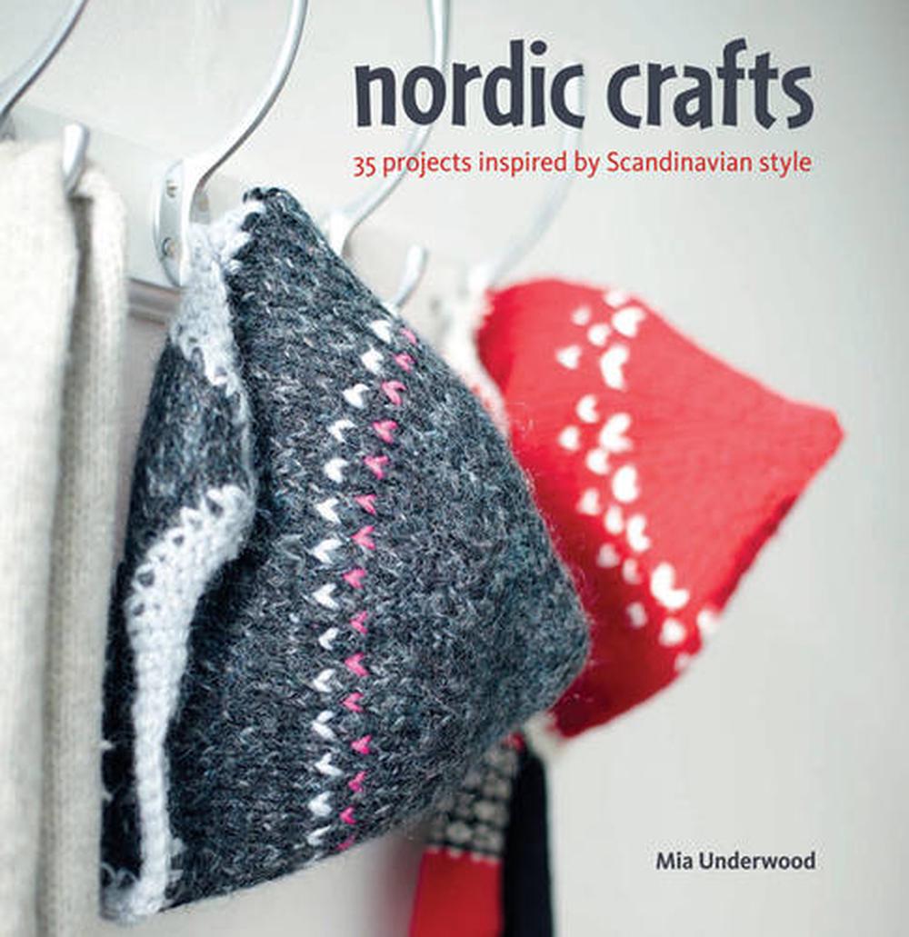 Nordic Crafts by Mia Underwood, Paperback, 9781782490463 Buy online