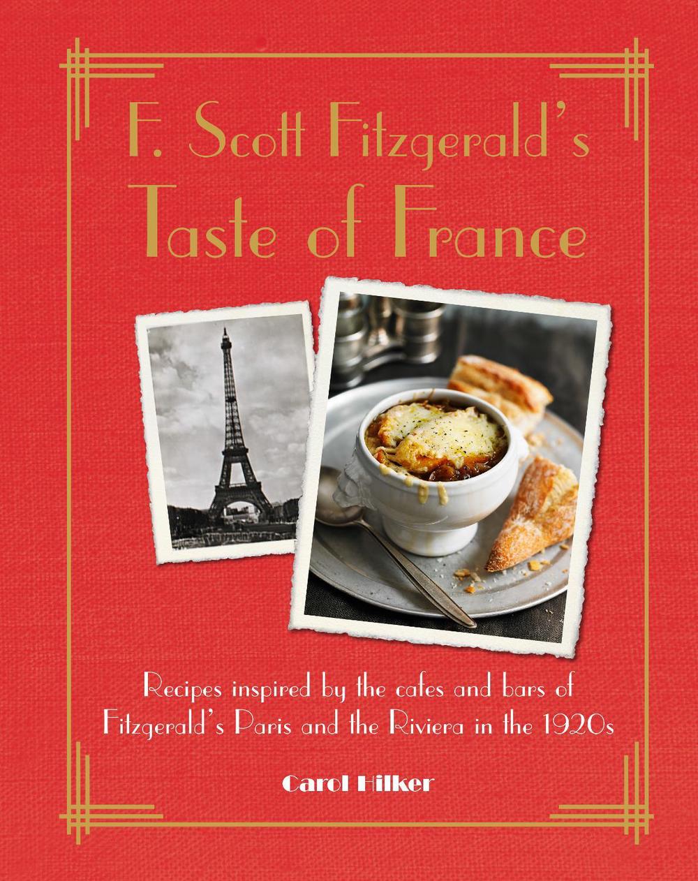 F. Scott Fitzgerald's Taste of France, 9781782493785